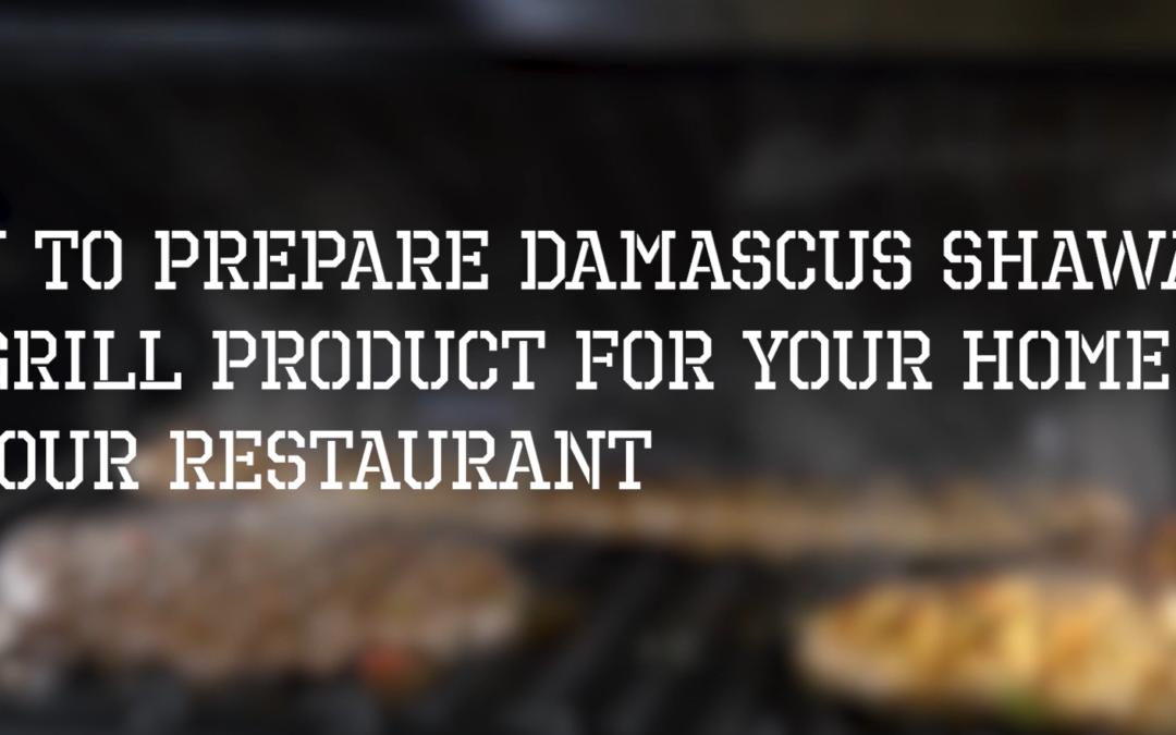 How to prepare Damascus Shawarma Mixgrill products for your Home or your Restaurant.